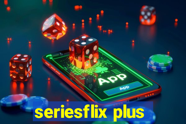 seriesflix plus